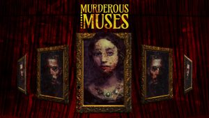 The key art for Murderous Muses, featuring the game's logo and five painted portraits in intricate gold frames.