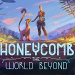 The key art for Honeycomb: The World Beyond.