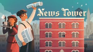 The key art for News Tower, featuring a red brick building, a man with suspenders holding up a newspaper, and a woman in red taking a photograph with a 1930s camera.
