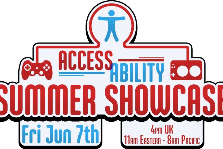 A graphic for the Access-Ability Summer Showcase 2024, Friday June 7 at 4 p.m. UK / 11 a.m. ET / 8 a.m. PT. The text is in red and blue, and the background is white. The logo incorporates two game controllers.