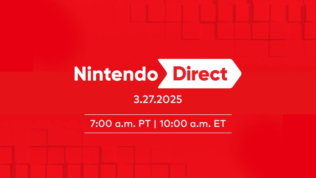 In white text on a red background: Nintendo Direct 3.27.25 7 a.m. PT / 10 a.m. ET.